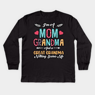 I'm A Mom Grandma And A Great Grandma Nothing Scares Me Kids Long Sleeve T-Shirt